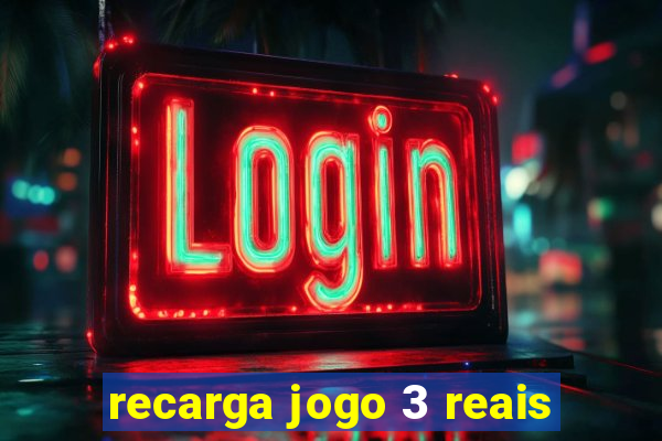 recarga jogo 3 reais